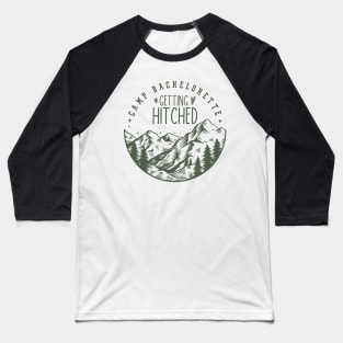 Camp bachelorette - camping bride Baseball T-Shirt